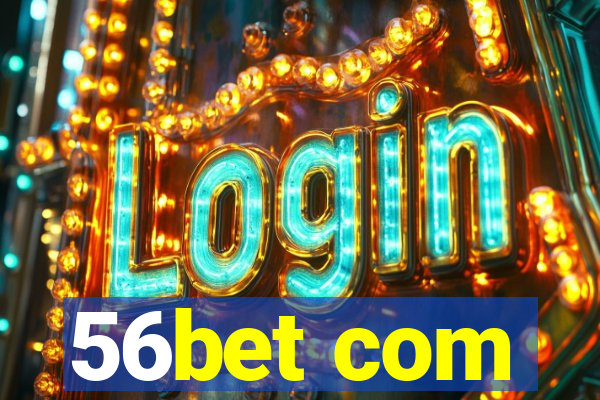 56bet com